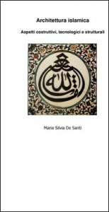 Architettura islamica. Aspetti costruttivi, tecnologici e strutturali