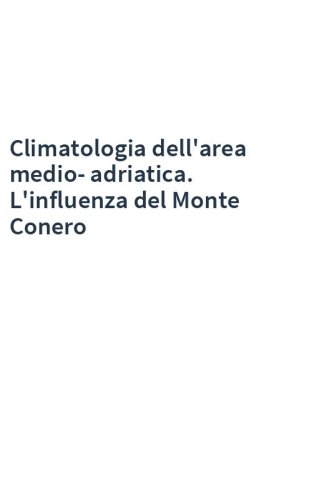 Climatologia dell'area medio-adriatica. L'influenza del Monte Conero
