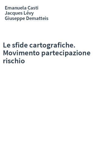 Le sfide cartografiche. Movimento partecipazione rischio