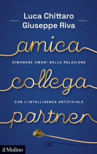 Amica, collega, partner. Rimanere umani nella relazione con l'Intelligenza Artificiale