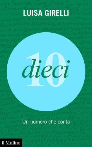 Dieci. Un numero che conta