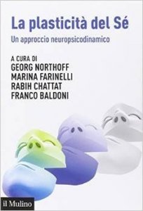 La plasticità del sè. Un approccio neuropsicodinamico