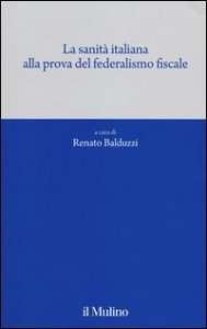 La sanità italiana alla prova del federalismo fiscale