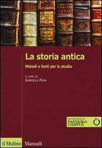 La storia antica. Metodi e fonti per lo studio