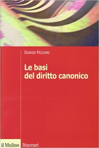 Le basi del diritto canonico. Dopo il codice del 1983