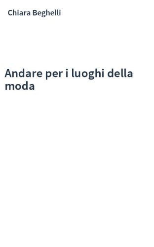Andare per i luoghi della moda