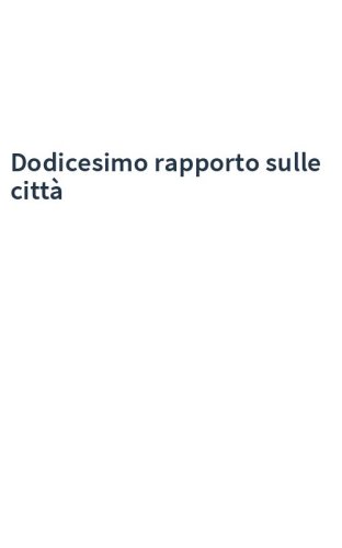 Dodicesimo rapporto sulle città