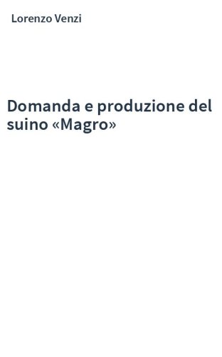 Domanda e produzione del suino «Magro»