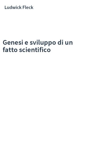 Genesi e sviluppo di un fatto scientifico