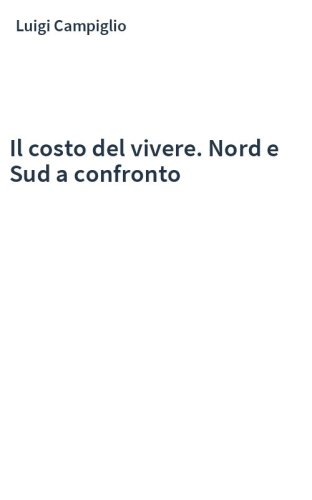 Il costo del vivere. Nord e Sud a confronto
