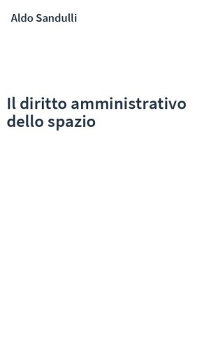 Il diritto amministrativo dello spazio
