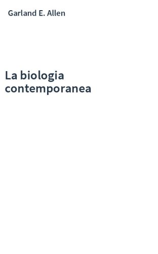 La biologia contemporanea