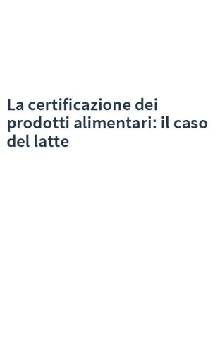 La certificazione dei prodotti alimentari: il caso del latte