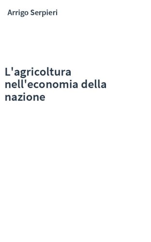 L'agricoltura nell'economia della nazione