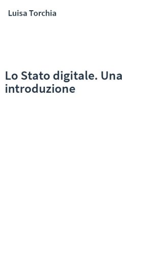 Lo Stato digitale. Una introduzione