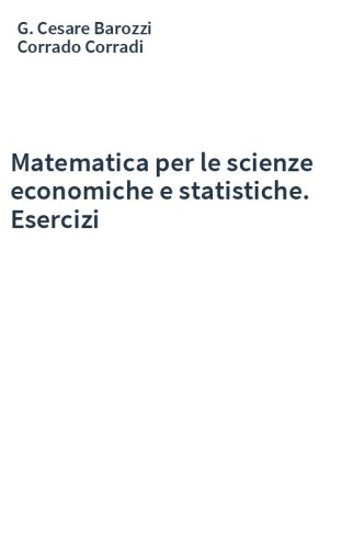 Matematica per le scienze economiche e statistiche. Esercizi