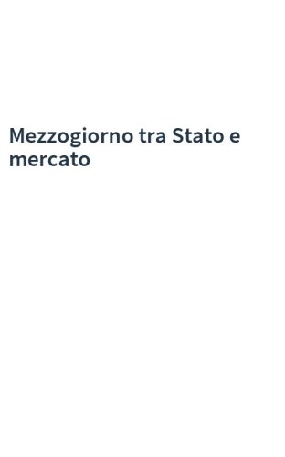 Mezzogiorno tra Stato e mercato