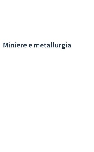 Miniere e metallurgia