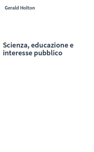 Scienza, educazione e interesse pubblico