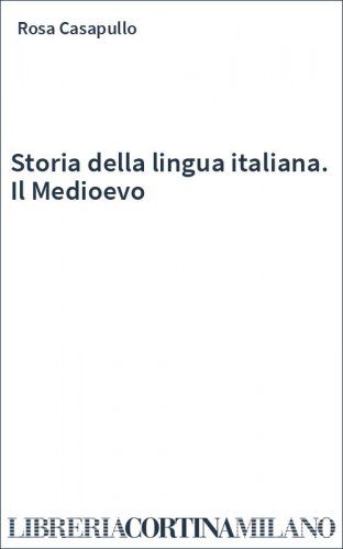 Storia della lingua italiana. Il Medioevo