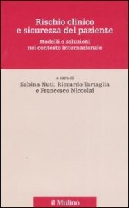 Rischio clinico e sicurezza del paziente. Modelli e soluzioni nel contesto internazionale