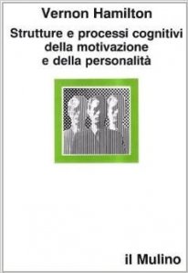 Strutture e processi cognitivi della motivazione e della personalità