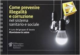 Come prevenire illegalità e corruzione nel sistema sanitario e sociale