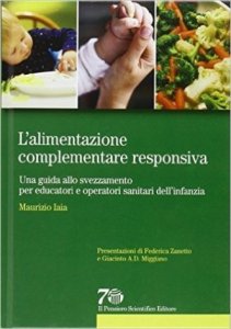 L'alimentazione complementare responsiva. Una guida allo svezzamento per educatori e operatori sanitari dell'infanzia