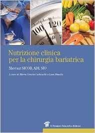 Nutrizione clinica per la chirurgia bariatrica. Manuale SICOB, ADI, SIO