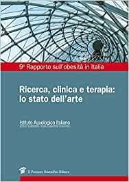 Ricerca clinica e terapia lo stato dell'arte. 9° rapporto sull'obesità in Italia