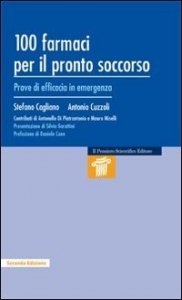 Cento farmaci per il pronto soccorso. Prove di efficacia in emergenza