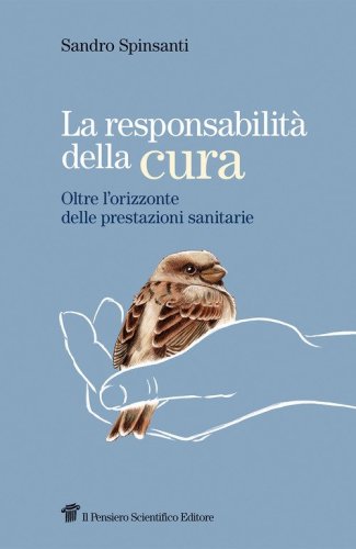 La responsabilità della cura. Oltre l'orizzonte delle prestazioni sanitarie