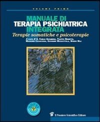 Manuale di terapia psichiatrica integrata Vol.1