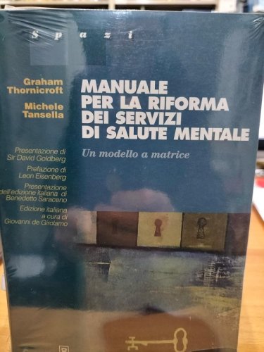 Manuale per la riforma dei servizi di salute mentale. Un modello a matrice