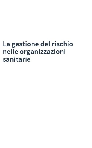 La gestione del rischio nelle organizzazioni sanitarie
