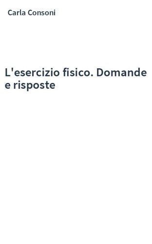 L'esercizio fisico. Domande e risposte