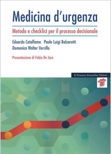 Medicina d'urgenza. Metodo e checklist per il processo decisionale