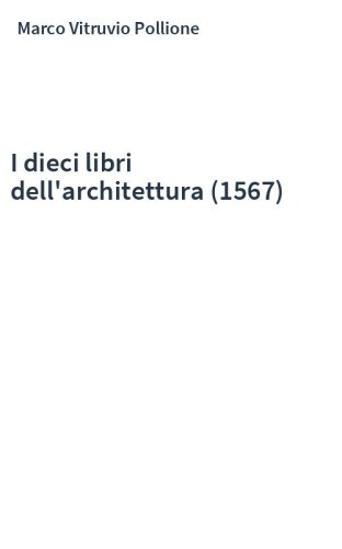 I dieci libri dell'architettura (1567)