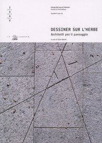 Dessiner sur l'herbe. Architetti per il paesaggio