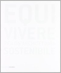 Equivivere. Per un'architettura sostenibile