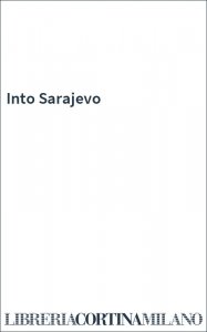 Into Sarajevo