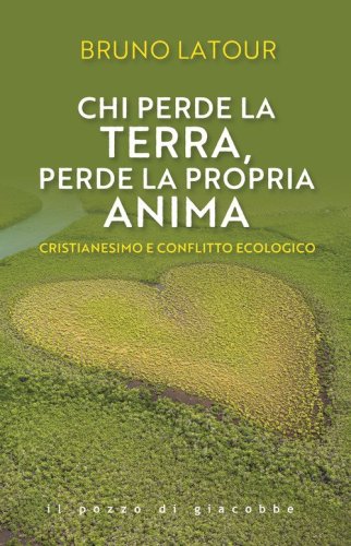 Chi perde la terra perde la propria anima