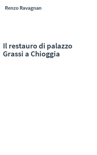 Il restauro di palazzo Grassi a Chioggia