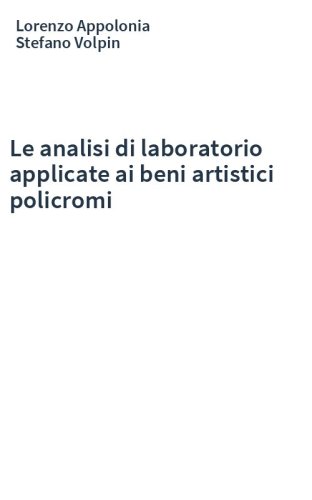 Le analisi di laboratorio applicate ai beni artistici policromi