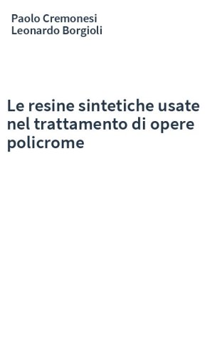 Le resine sintetiche usate nel trattamento di opere policrome