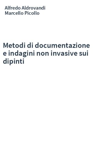 Metodi di documentazione e indagini non invasive sui dipinti