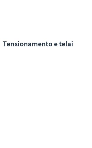Tensionamento e telai