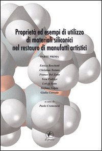 Proprietà ed esempi di utilizzo di materiali siliconici nel restauro di manufatti artistici