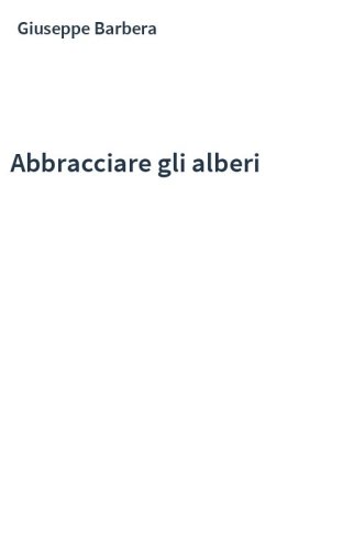Abbracciare gli alberi