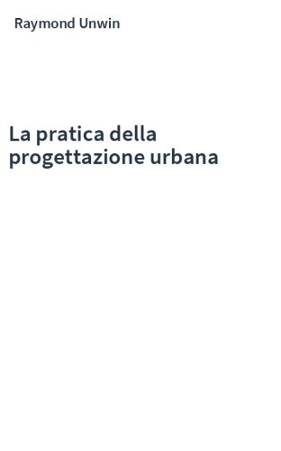 La pratica della progettazione urbana